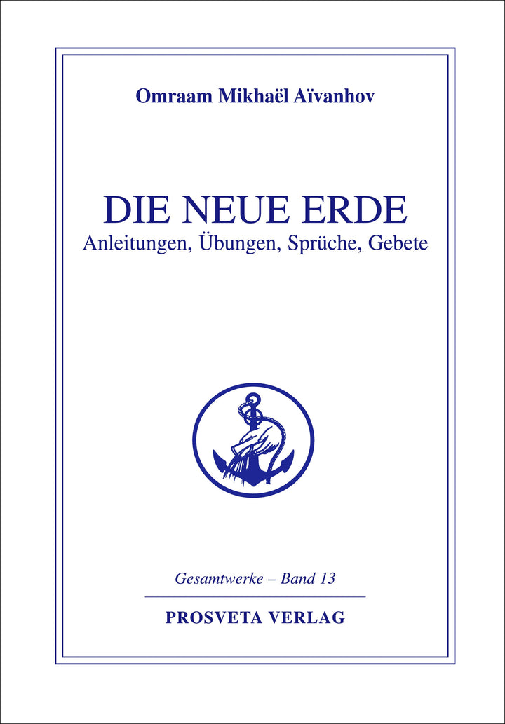 Die neue Erde | Aivanhov, Omraam Mikhael