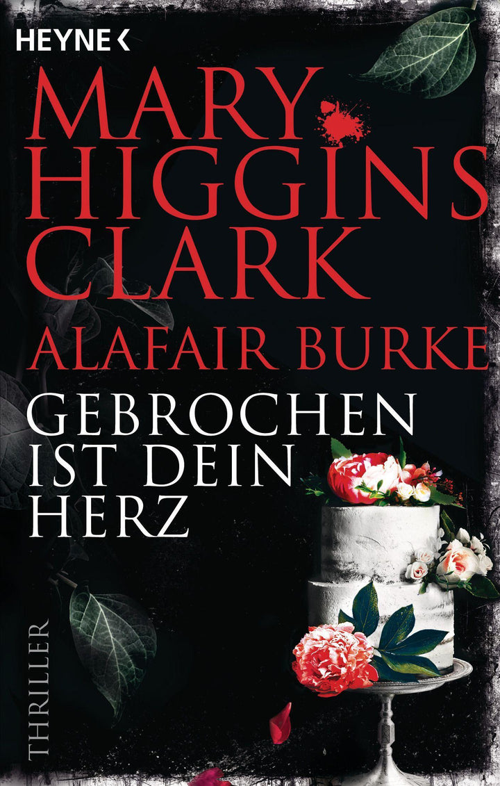 Gebrochen ist dein Herz | Higgins Clark, Mary | Burke, Alafair