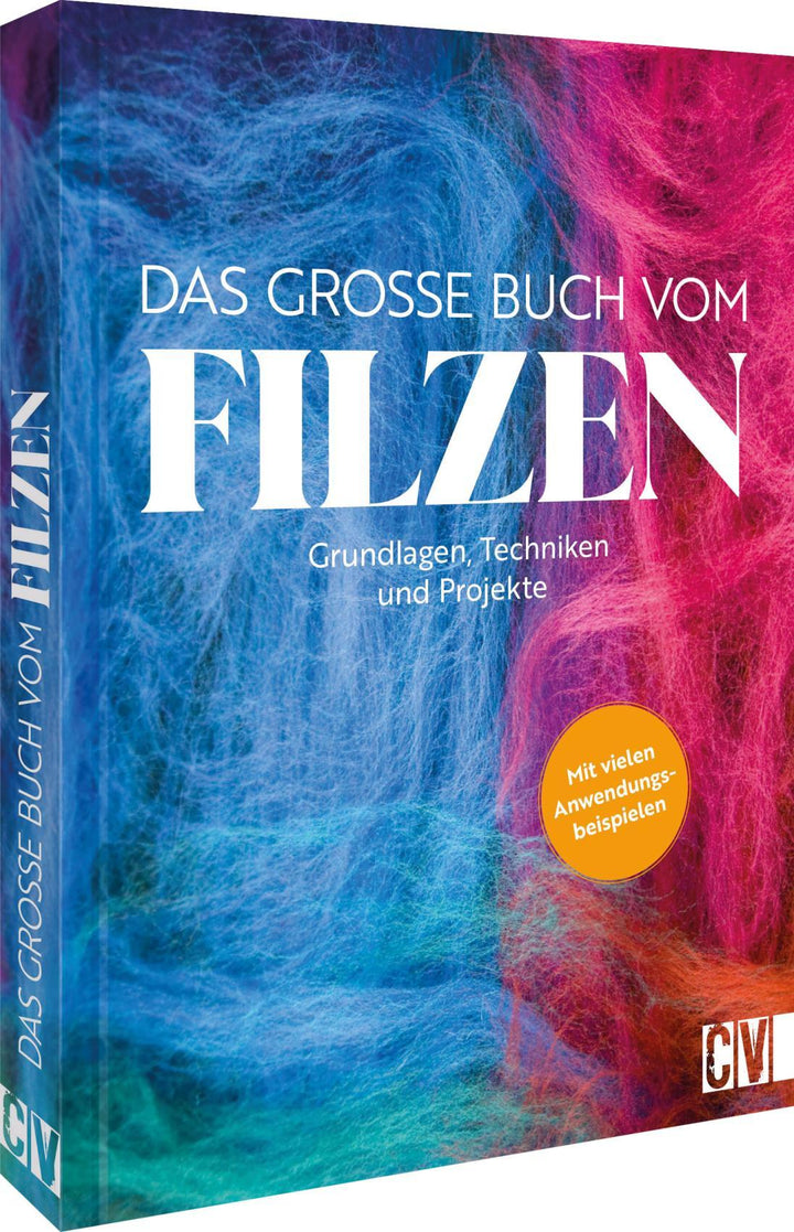 Das große Buch vom Filzen | Schaadt, Susanne | Moras, Ingrid | Olbrich, Astr...