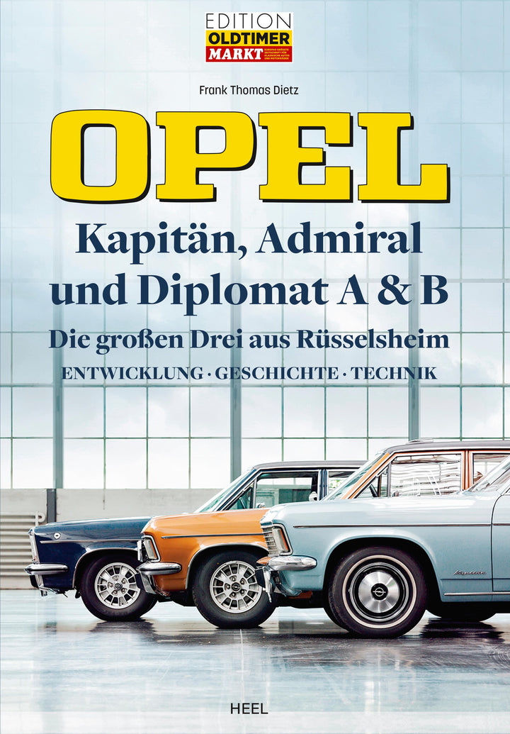 Opel Kapitän, Admiral, Diplomat A & B - Die großen Drei aus Rüsselsheim | Di...