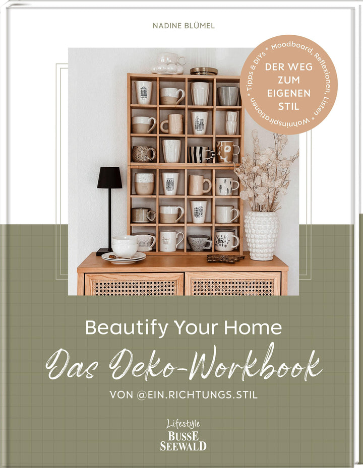 Beautify Your Home. Das Deko-Workbook von @ein.richtungs.stil | Blümel, Nadine