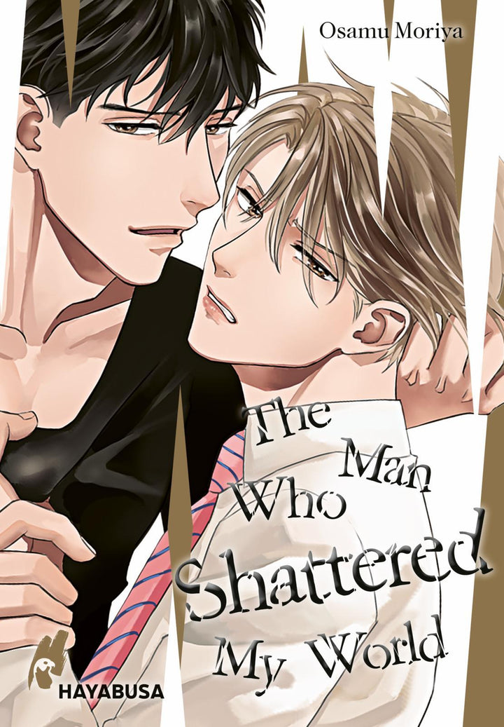 The Man Who Shattered My World | Moriya, Osamu