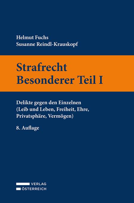 Strafrecht Besonderer Teil I | Fuchs, Helmut | Reindl-Krauskopf, Susanne