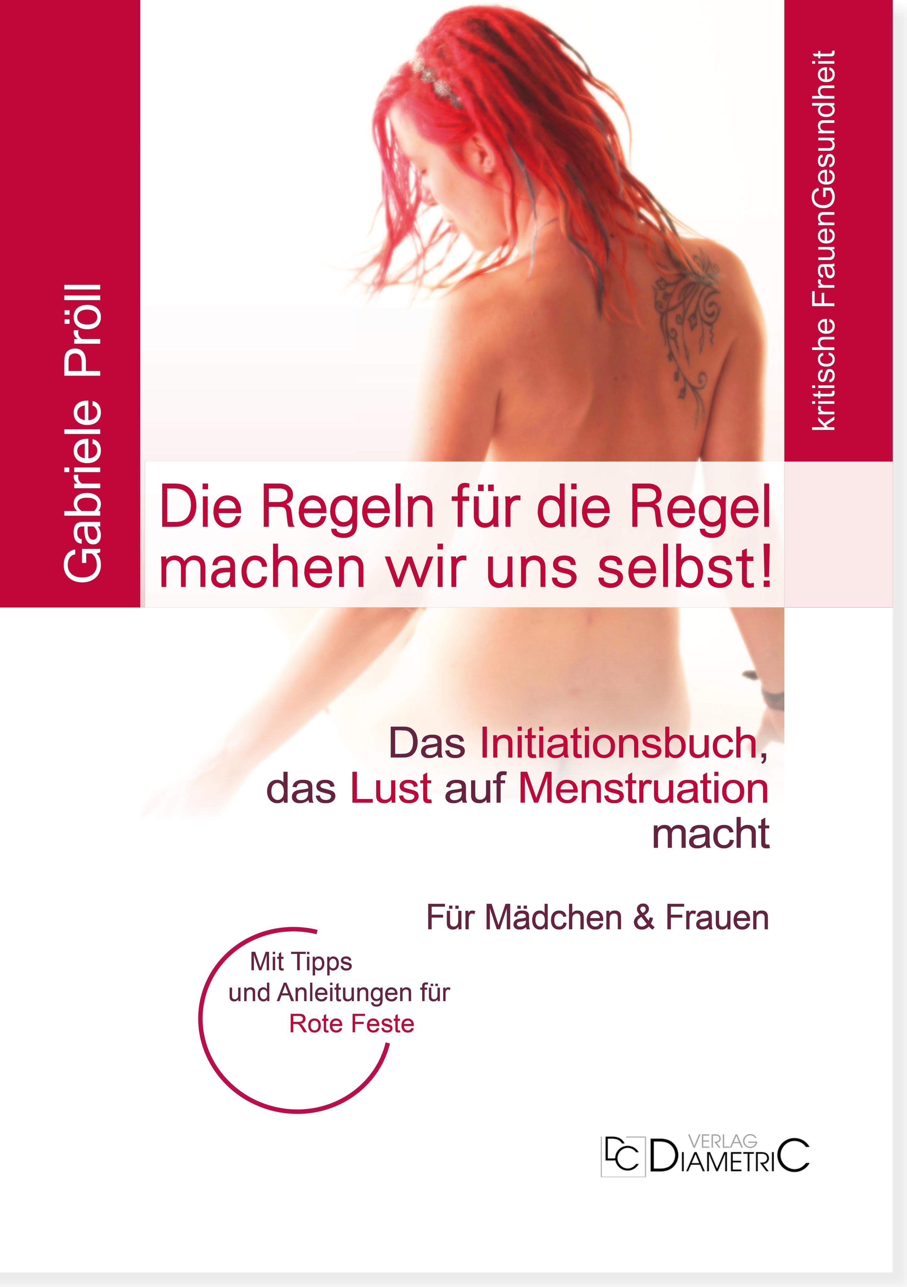 Die Regeln für die Regel machen wir uns selbst! Das Initiationsbuch, das Lus...