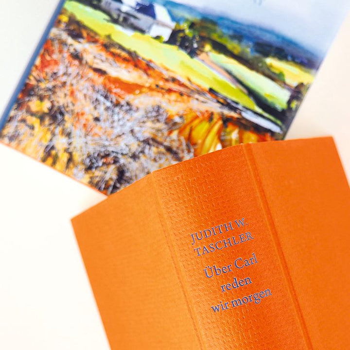 Über Carl reden wir morgen | Taschler, Judith W.