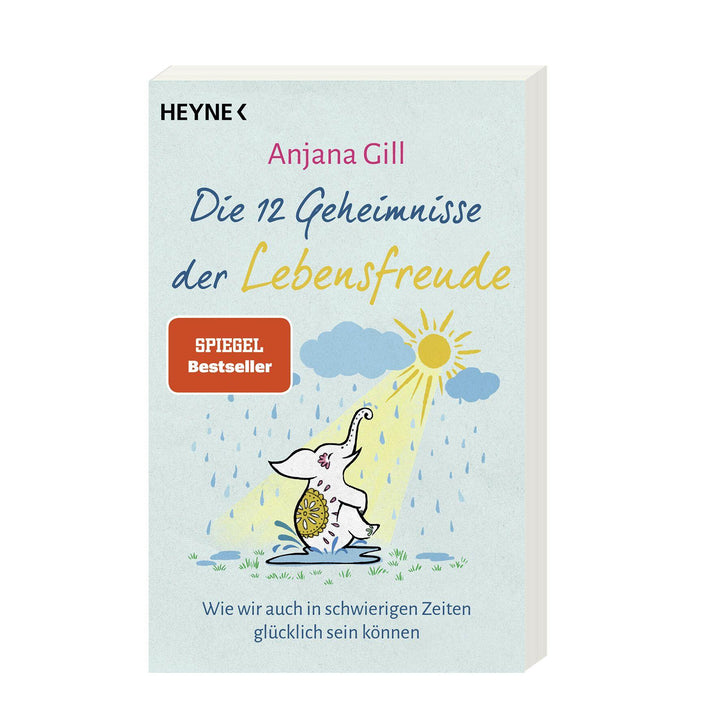 Die 12 Geheimnisse der Lebensfreude | Gill, Anjana