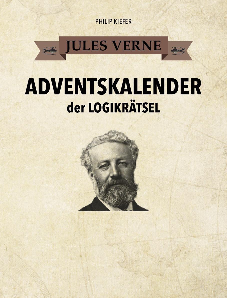 Jules Verne Adventskalender der Logikrätsel | Kiefer, Philip