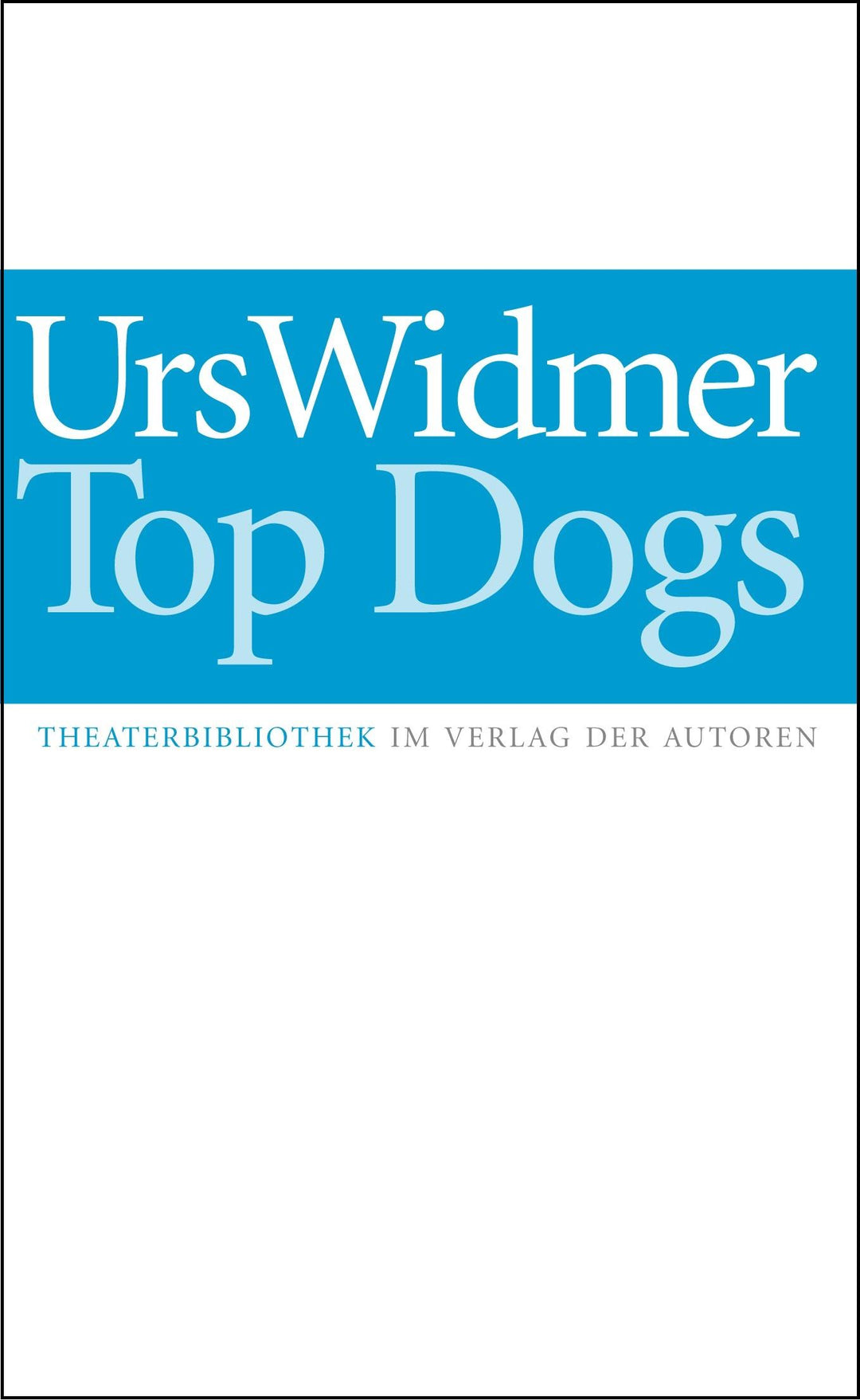 Top Dogs | Widmer, Urs