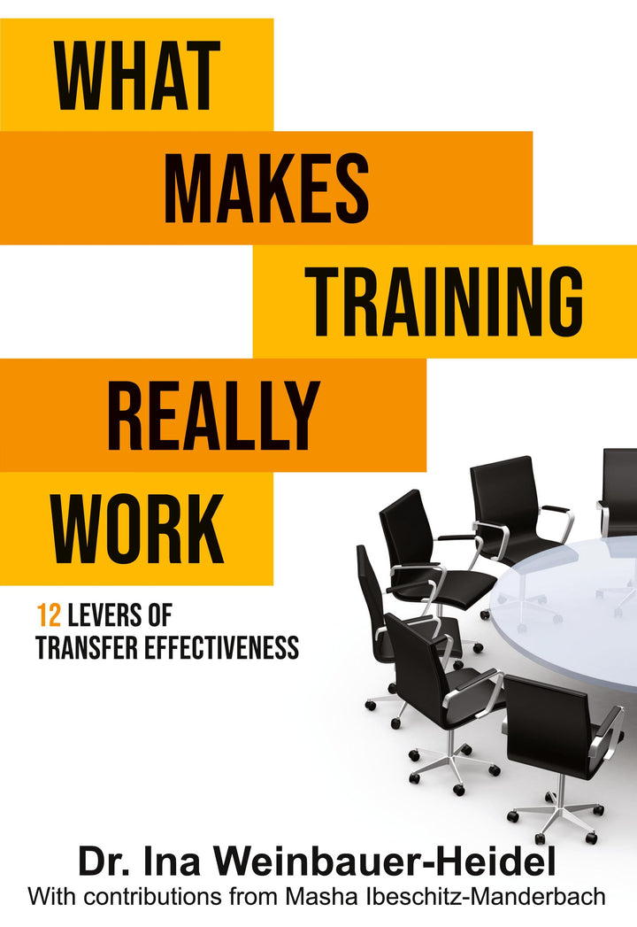 What Makes Training Really Work | Weinbauer-Heidel, Ina | Ibeschitz-Manderba...