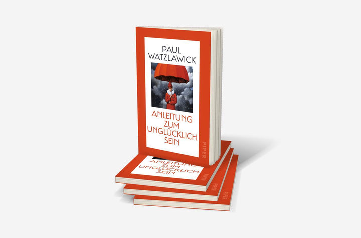 Anleitung zum Unglücklichsein | Watzlawick, Paul