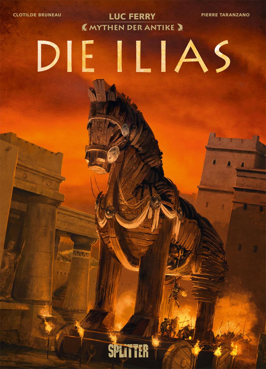 Mythen der Antike: Die Ilias (Graphic Novel) | Ferry, Luc | Bruneau, Clotilde