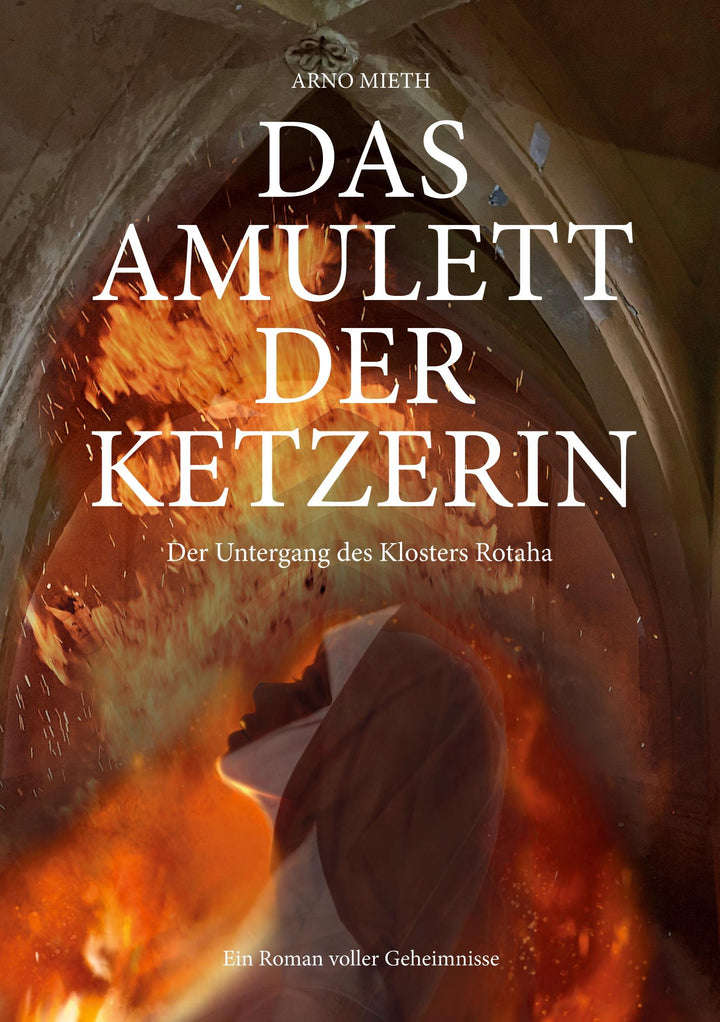 Das Amulett der Ketzerin | Mieth, Arno