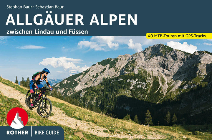 Bike Guide Allgäuer Alpen | Baur, Stephan | Baur, Sebastian