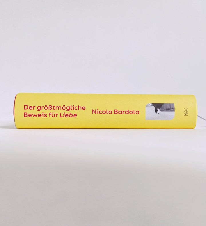 Der größtmögliche Beweis für Liebe | Bardola, Nicola