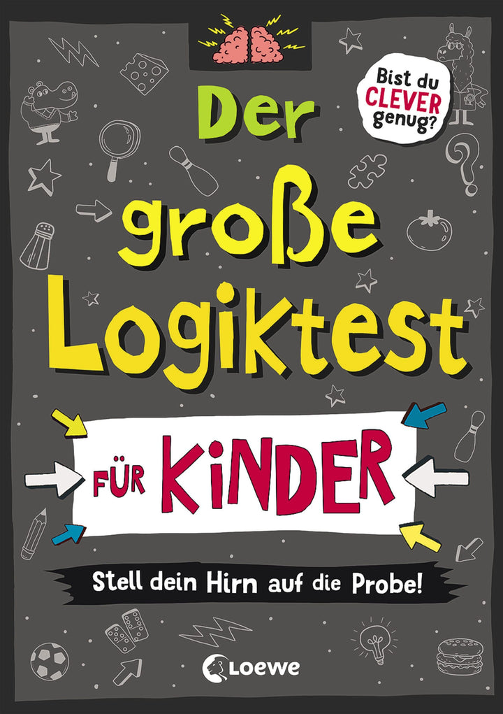 Der große Logiktest für Kinder - Stell dein Hirn auf die Probe! | Moore, Gareth