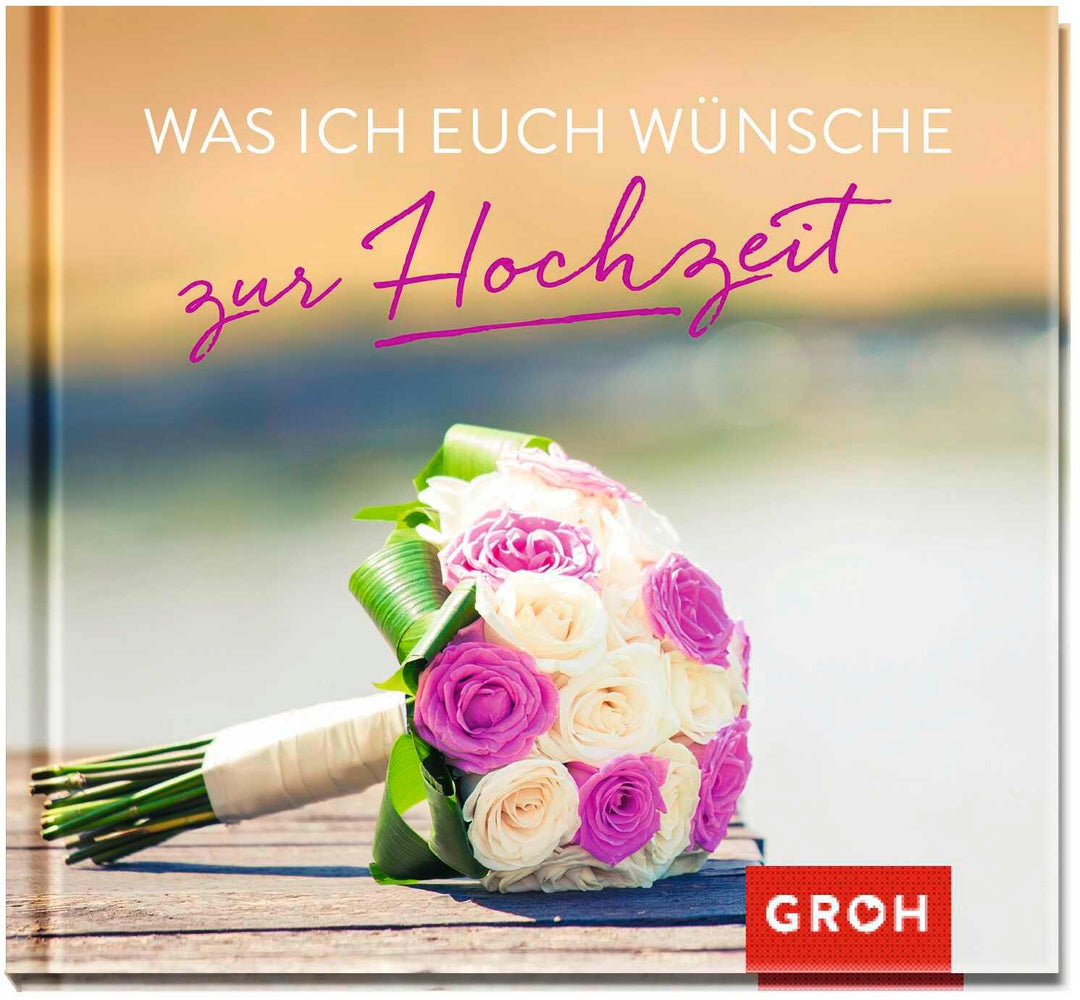 Was ich euch wünsche zur Hochzeit | -