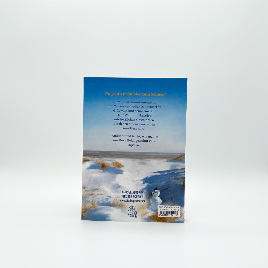 Schnee ist auch nur hübschgemachtes Wasser | Heldt, Dora