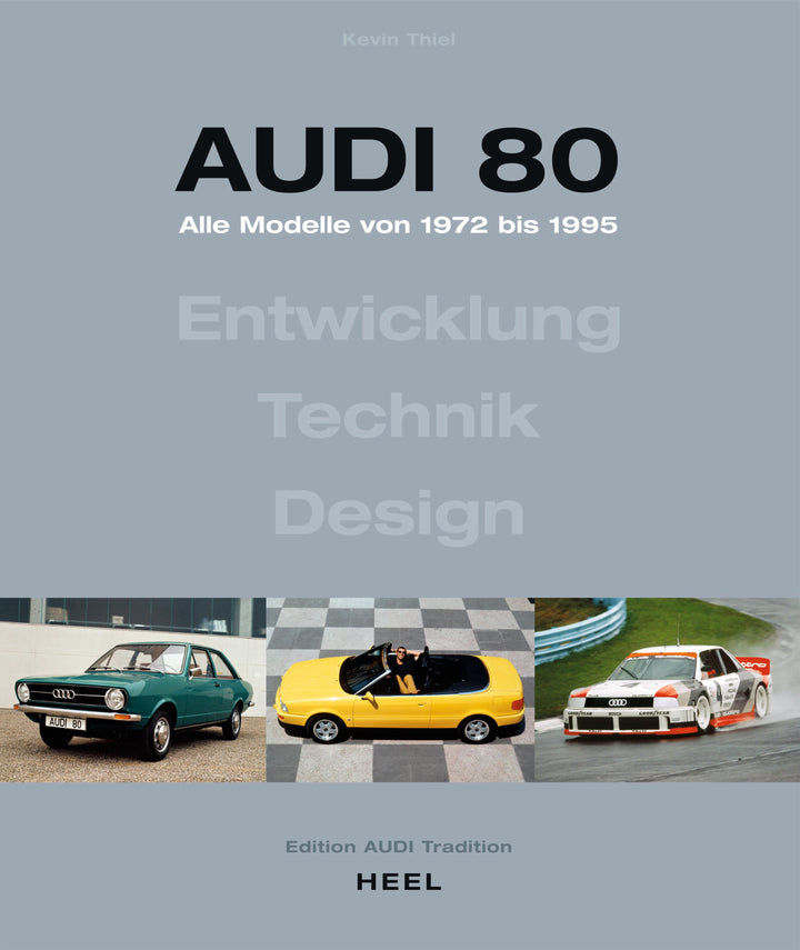 Audi 80 - Alle Modelle von 1972 bis 1995. | Thierl, Kevin