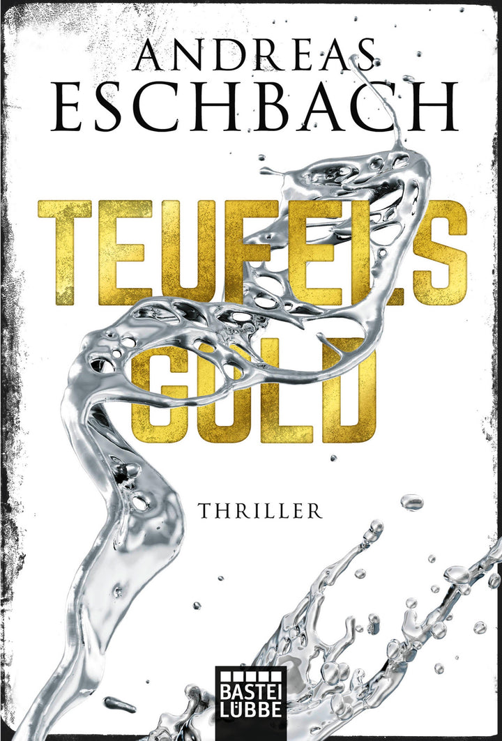 Teufelsgold | Eschbach, Andreas