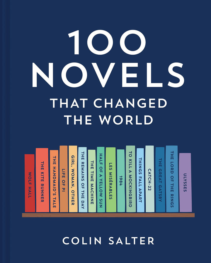 100 Novels That Changed the World | Salter, Colin