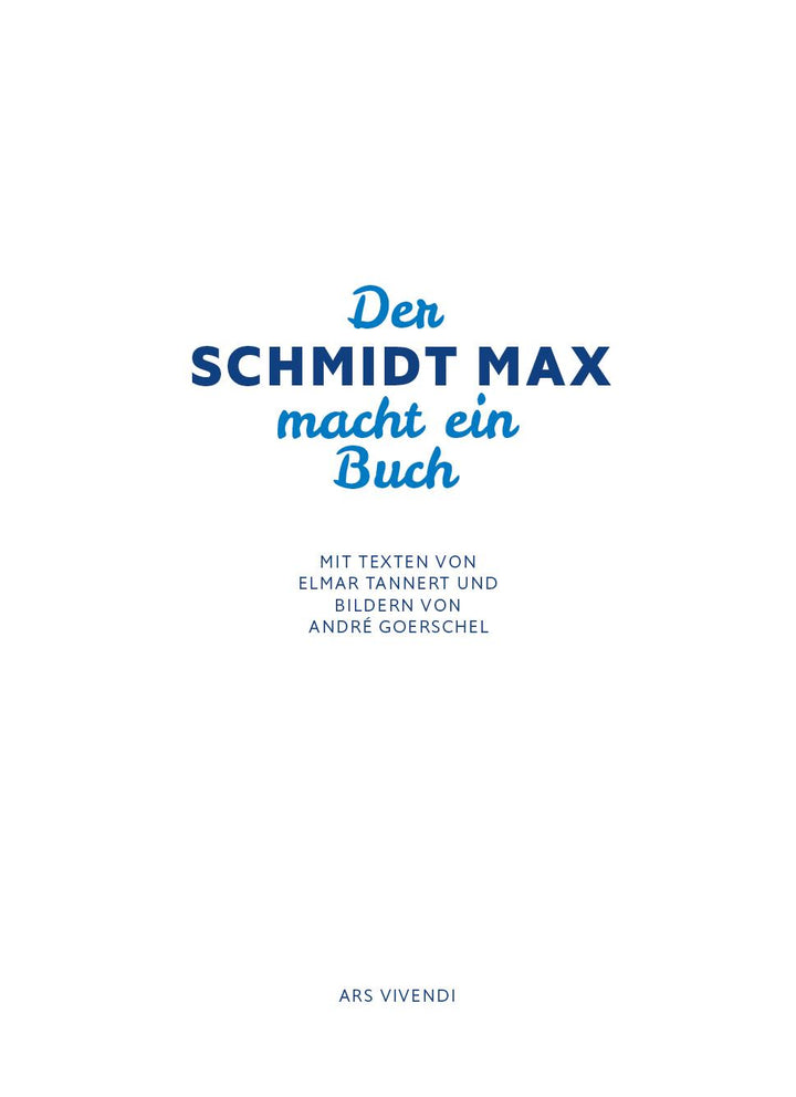Der Schmidt Max macht ein Buch | Schmidt, Max