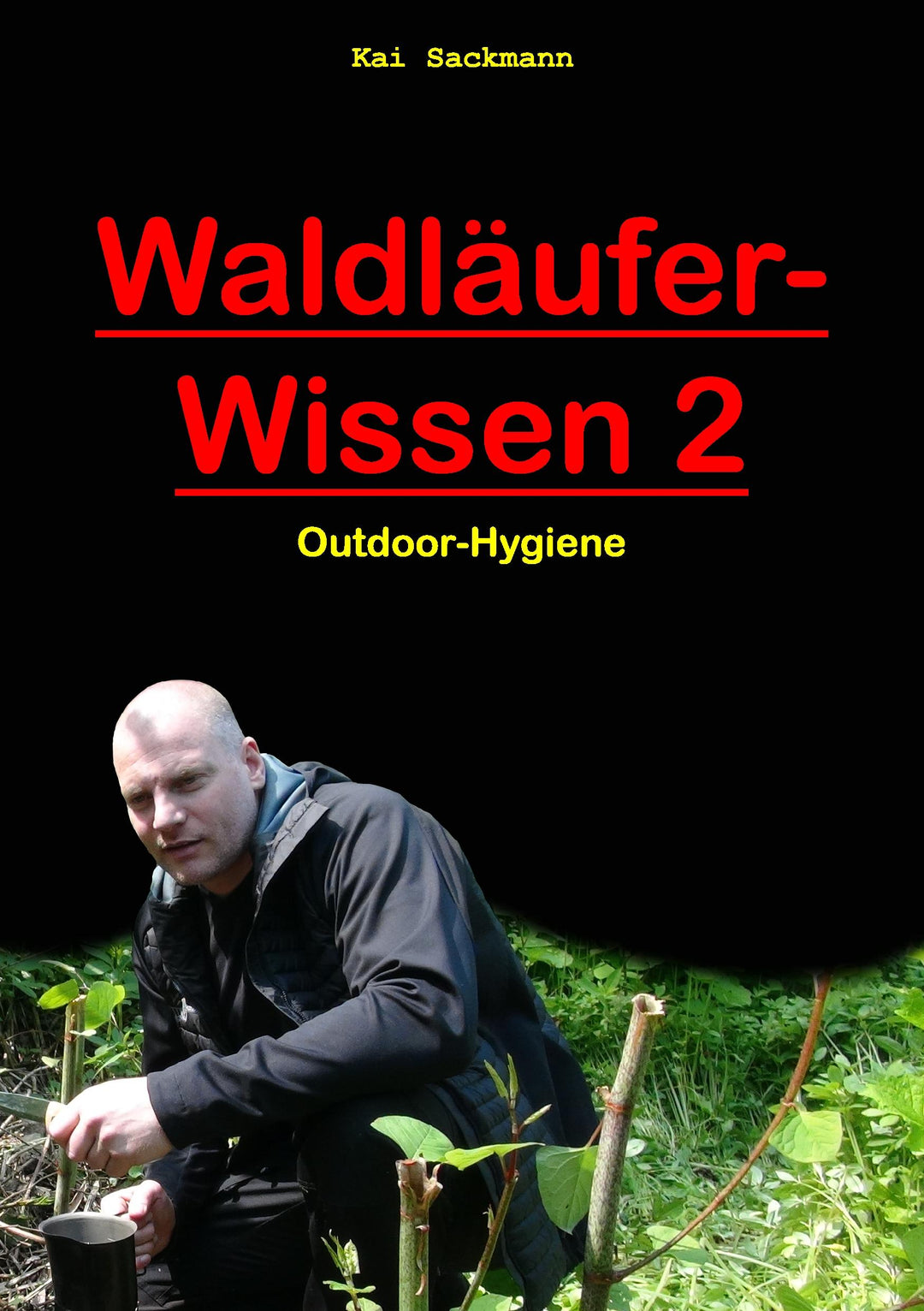 Waldläufer-Wissen 2 | Sackmann, Kai