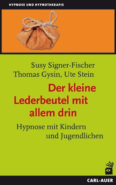 Der kleine Lederbeutel mit allem drin | Signer-Fischer, Susy | Gysin, Thomas...
