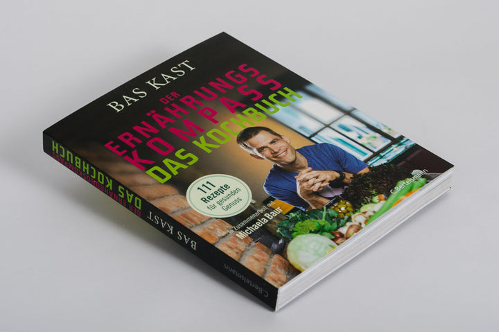 Der Ernährungskompass - Das Kochbuch | Kast, Bas