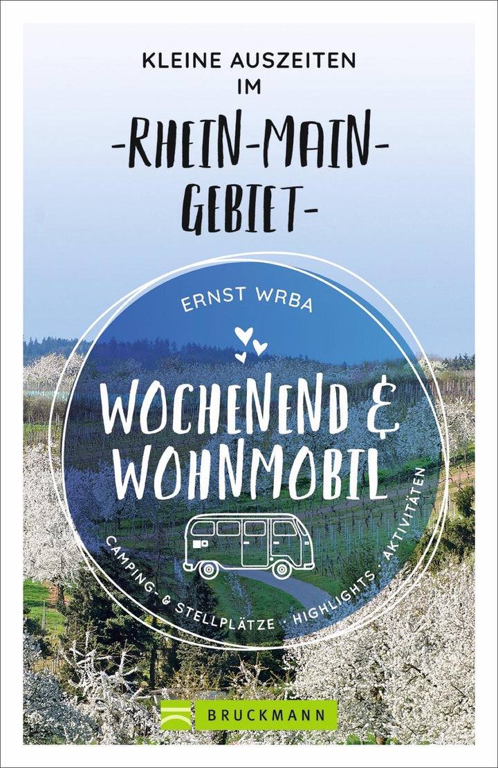 Wochenend und Wohnmobil - Kleine Auszeiten im Rhein-Main-Gebiet | Wrba, Ernst