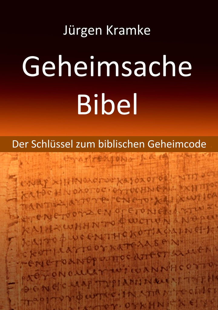 Geheimsache Bibel | Kramke, Jürgen