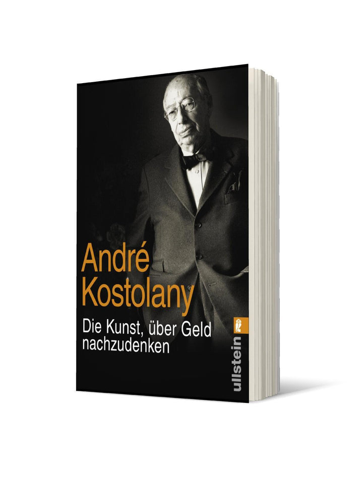 Die Kunst, über Geld nachzudenken | Kostolany, André