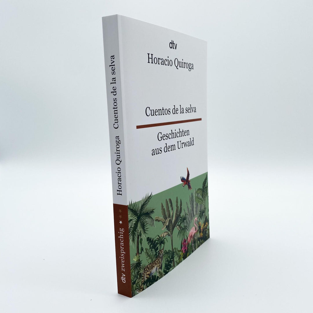 Cuentos de la selva Geschichten aus dem Urwald | Quiroga, Horacio