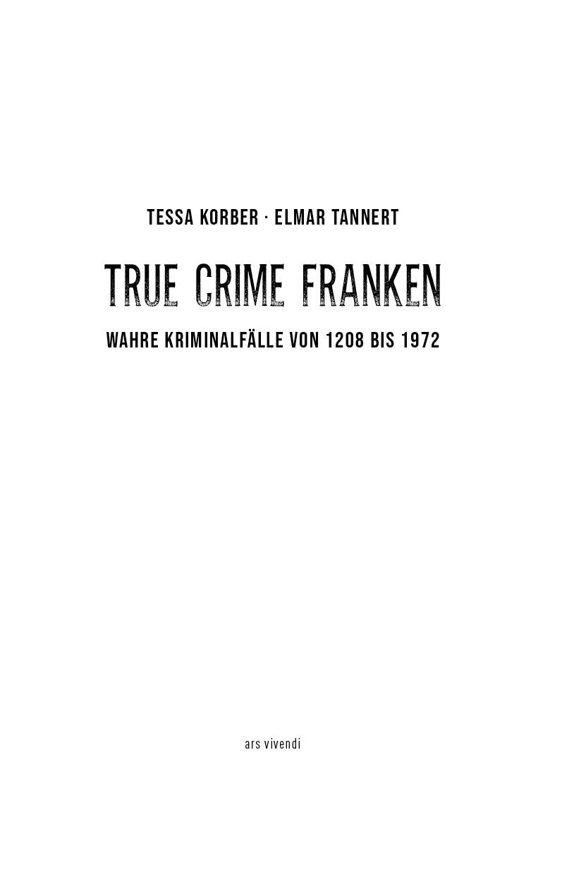True Crime Franken | Korber, Tessa | Tannert, Elmar