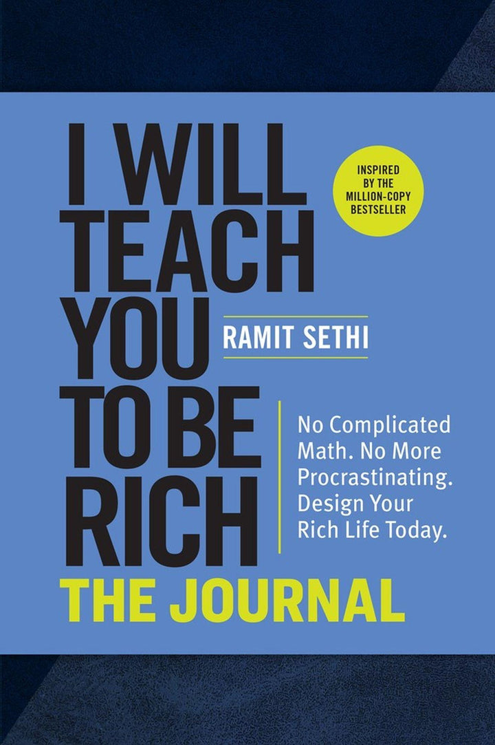 I Will Teach You to Be Rich: The Journal | Sethi, Ramit