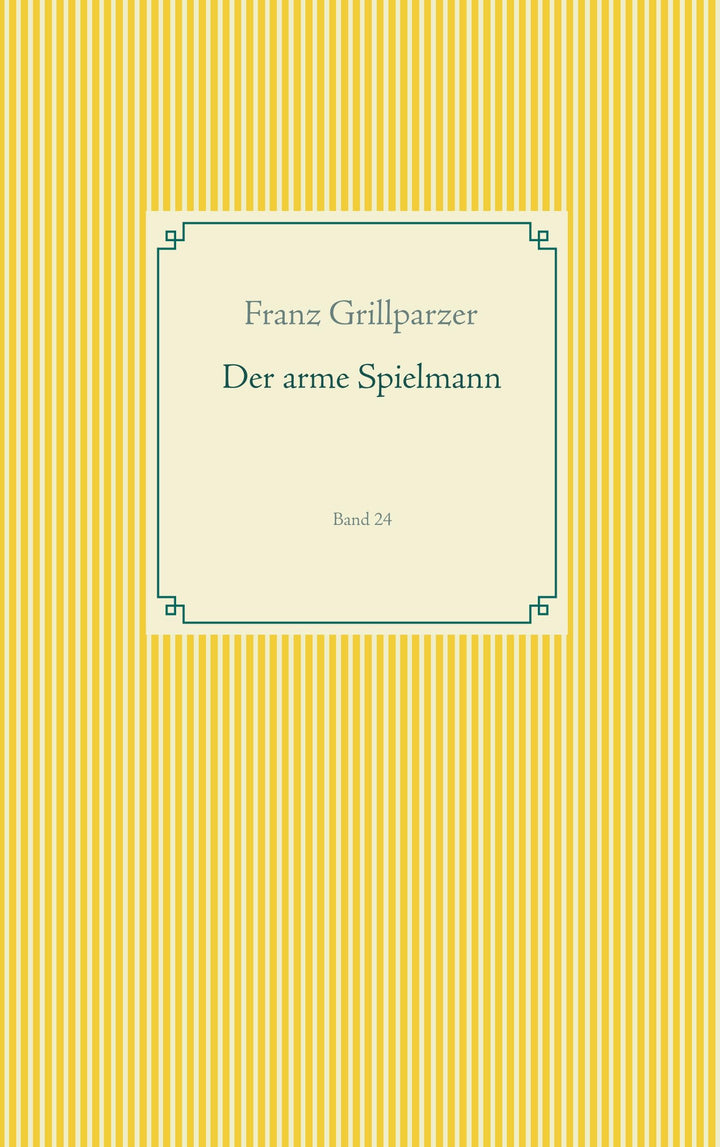 Der arme Spielmann | Grillparzer, Franz