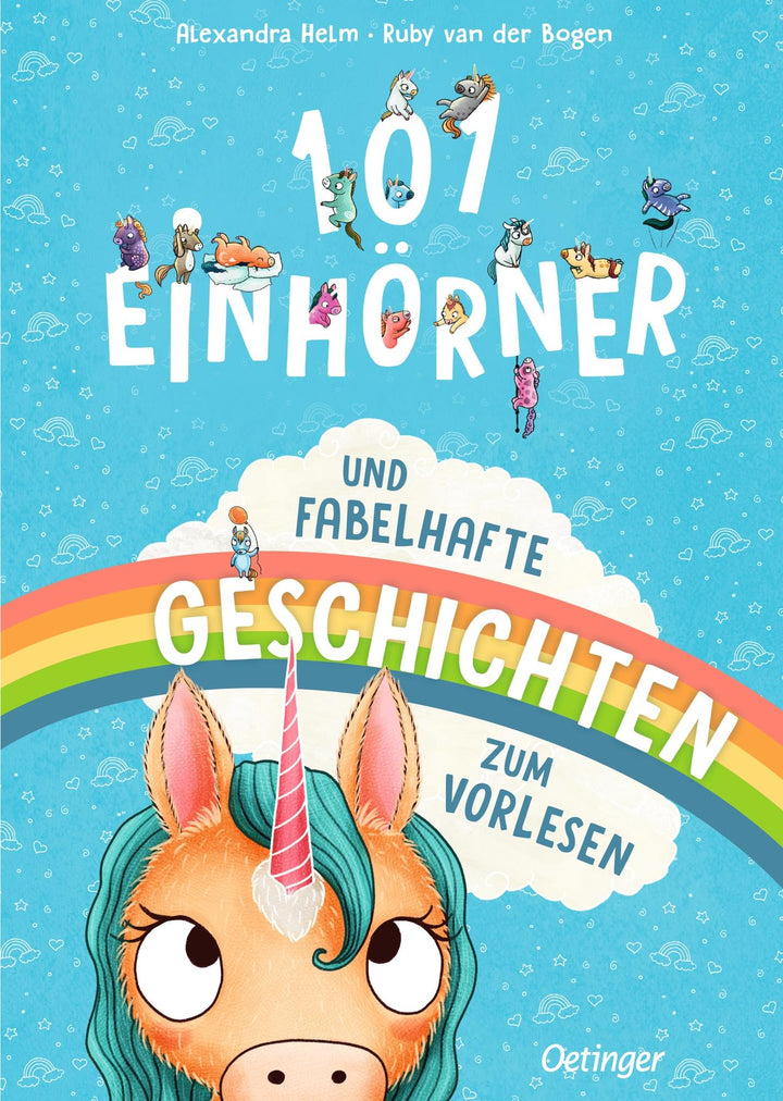 101 Einhörner und fabelhafte Geschichten zum Vorlesen | Bogen, Ruby van der