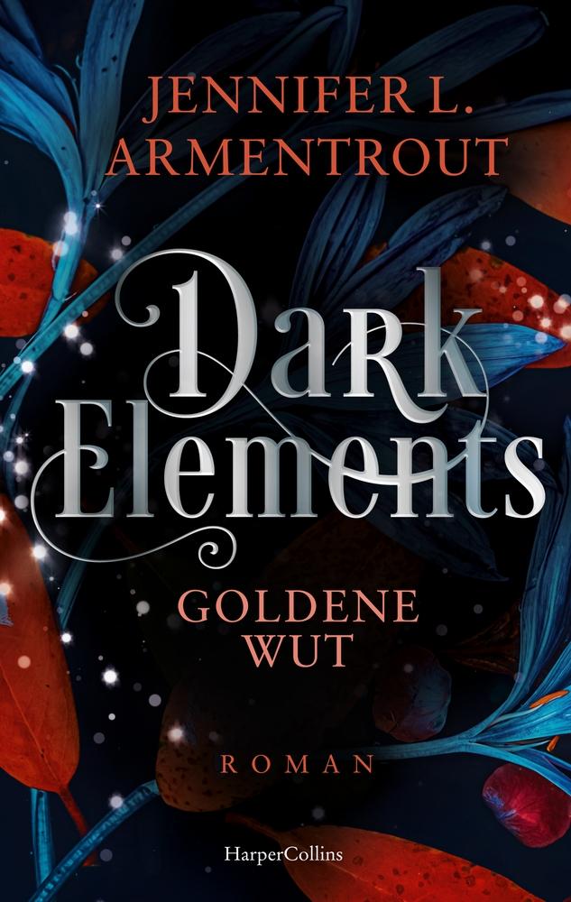 Dark Elements 5 - Goldene Wut | Armentrout, Jennifer L.
