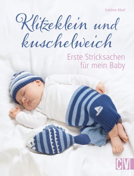 Klitzeklein und kuschelweich | Abel, Sabine