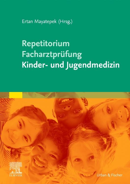 Repetitorium für die Facharztprüfung Kinder- und Jugendmedizin | Mayatepek, ...