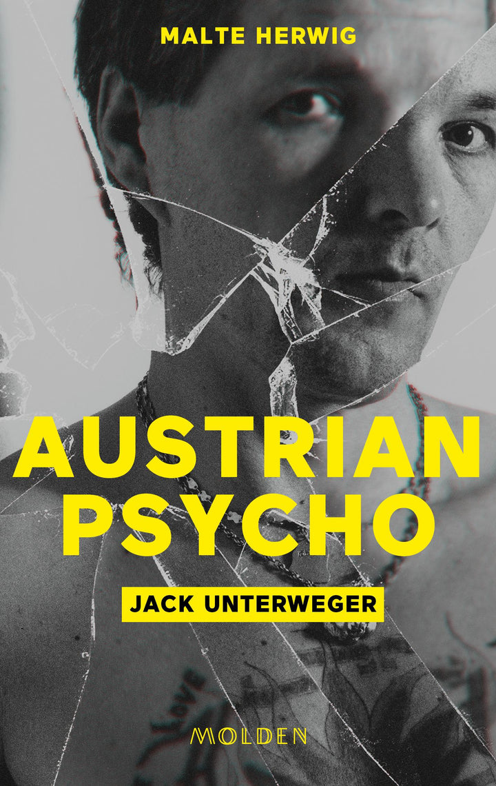 Austrian Psycho Jack Unterweger | Herwig, Malte