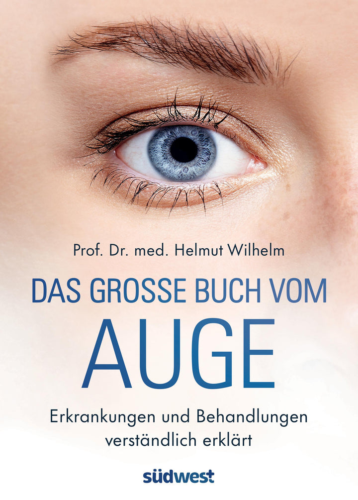 Das große Buch vom Auge | Wilhelm, Helmut