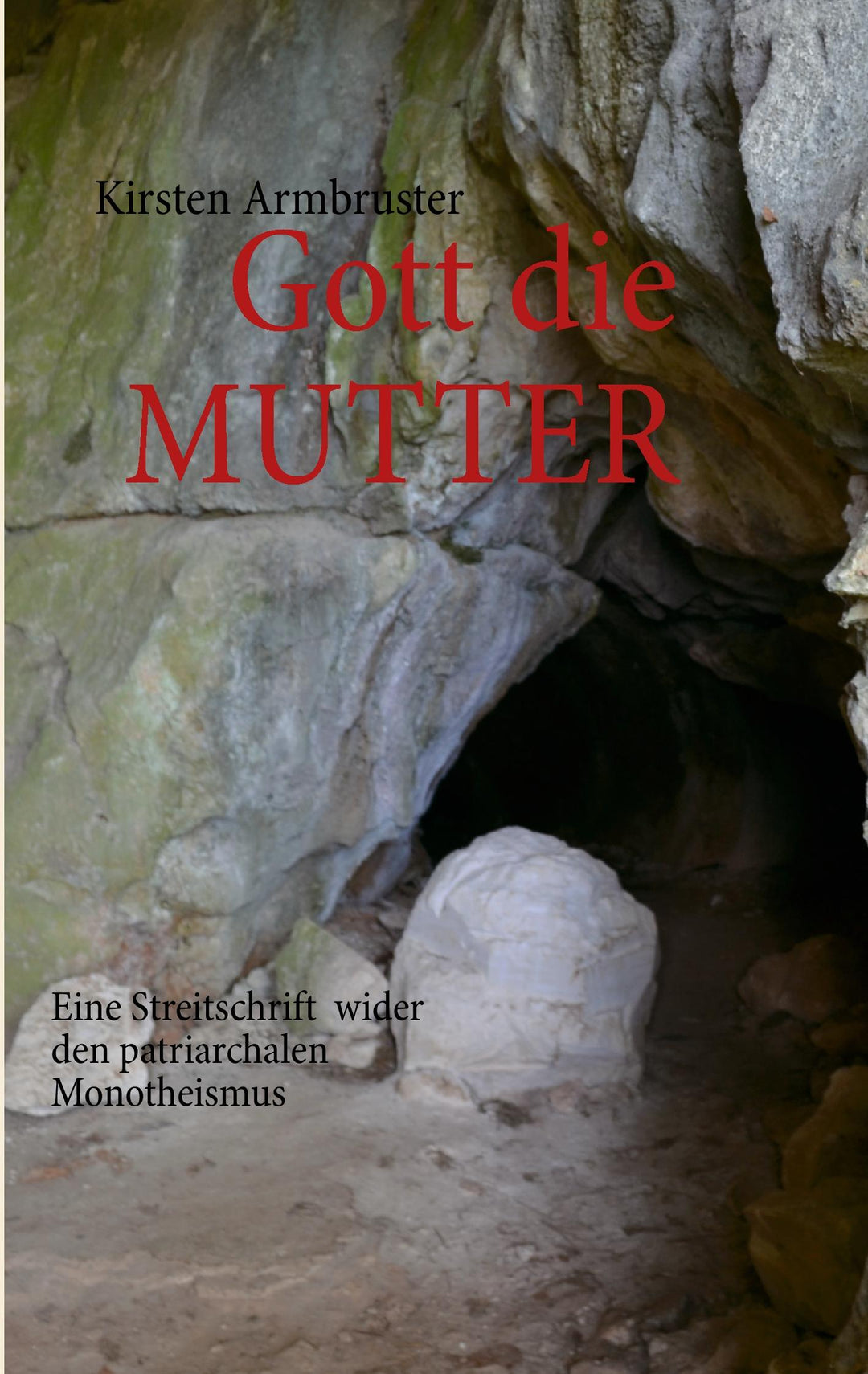 Gott die MUTTER | Armbruster, Kirsten
