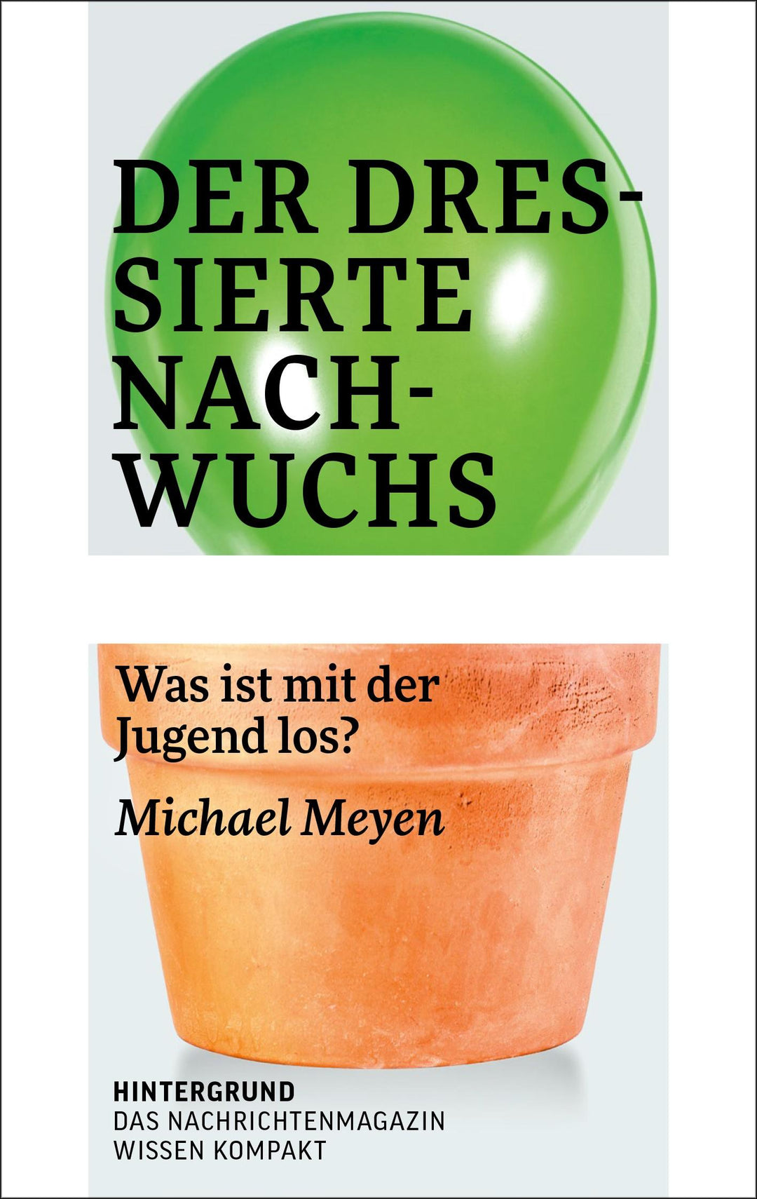 Der dressierte Nachwuchs | Meyen, Michael