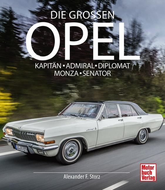 Die Großen Opel | Storz, Alexander F.