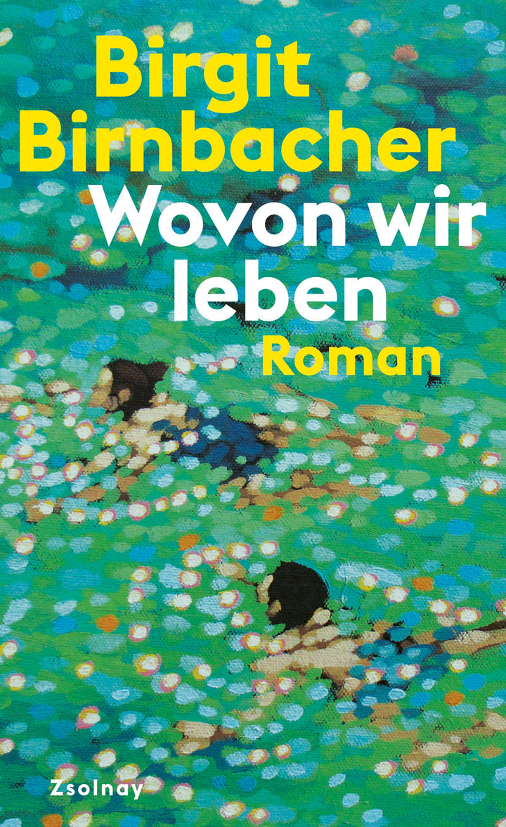 Wovon wir leben | Birnbacher, Birgit