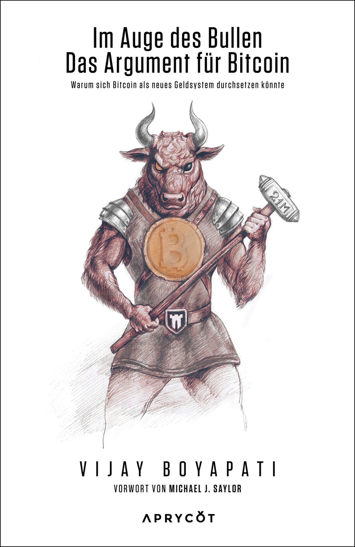 Im Auge des Bullen - Das Argument für Bitcoin | Boyapati, Vijay