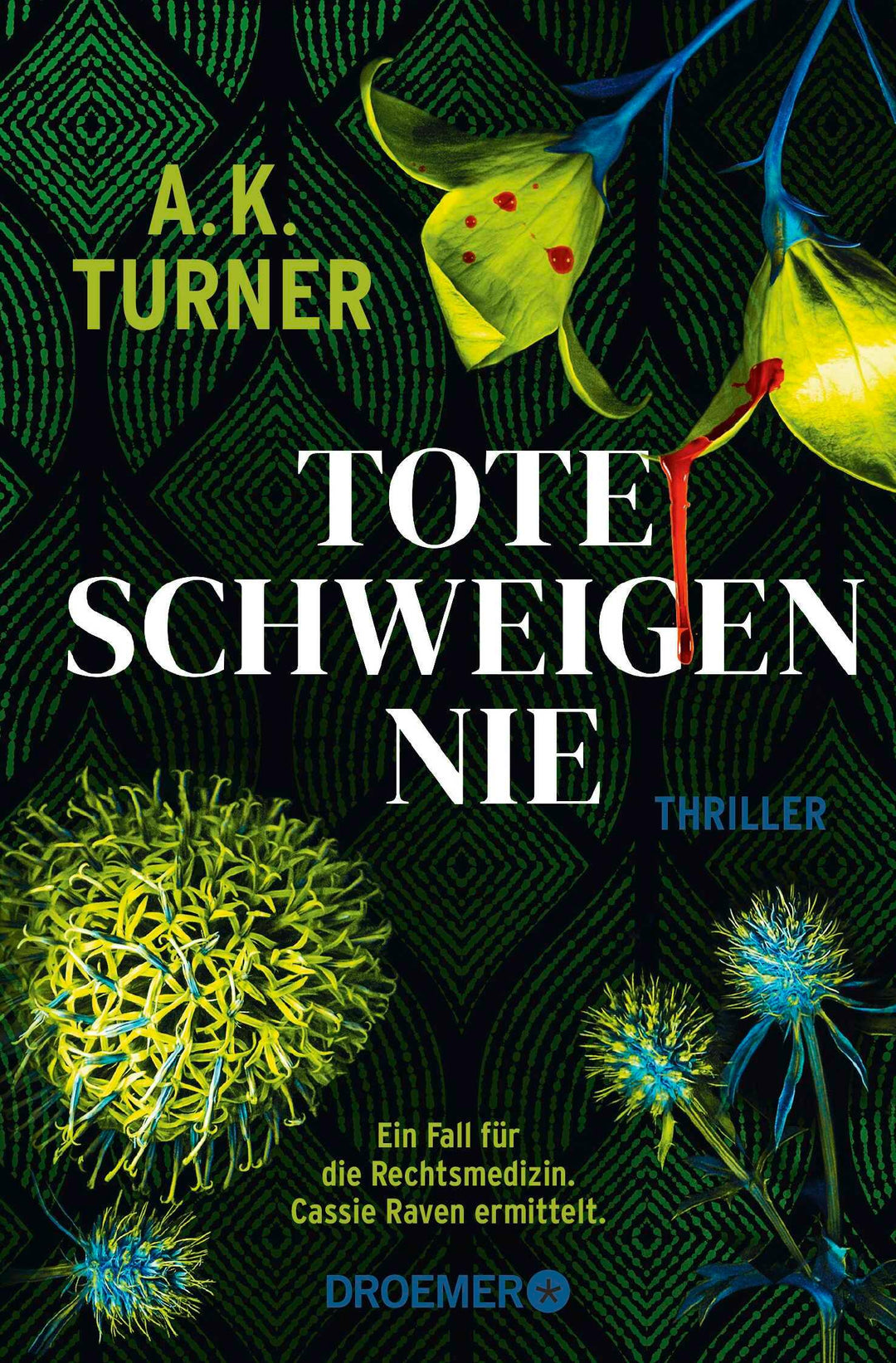 Tote schweigen nie | Turner, A. K.