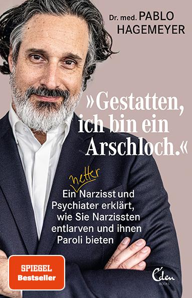 'Gestatten, ich bin ein Arschloch' | Hagemeyer, Pablo