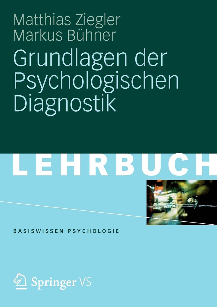 Grundlagen der Psychologischen Diagnostik | Ziegler, Matthias | Bühner, Markus