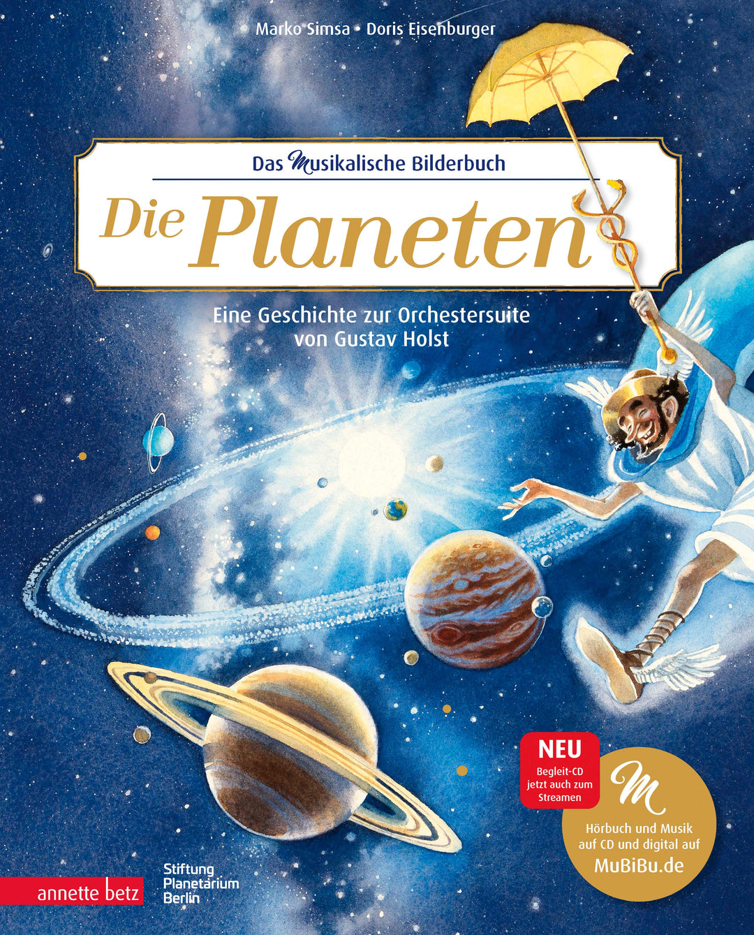 Die Planeten (Das musikalische Bilderbuch mit CD und zum Streamen) | Simsa, ...